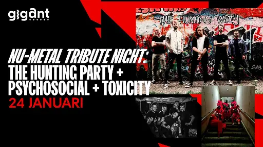 The Hunting Party + Psychosocial + Toxicity (BE) | Nu-Metal Tribute Night