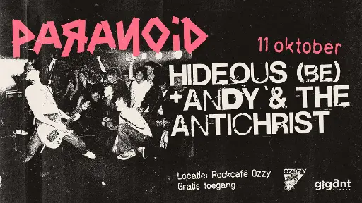 Paranoid: HIDEOUS (BE) + Andy & The Antichrist
