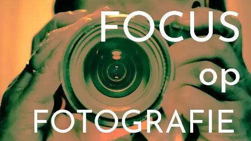Focus op Fotografie