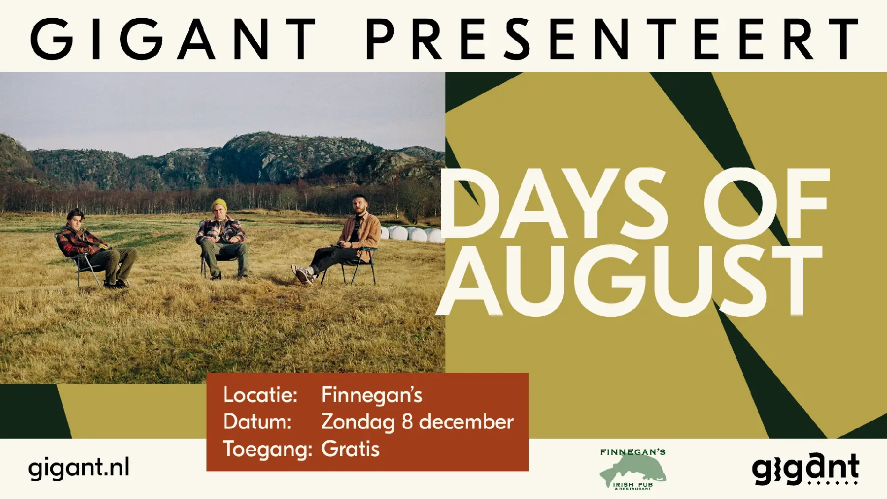 GIGANT presenteert: Days of August in Finnegan’s