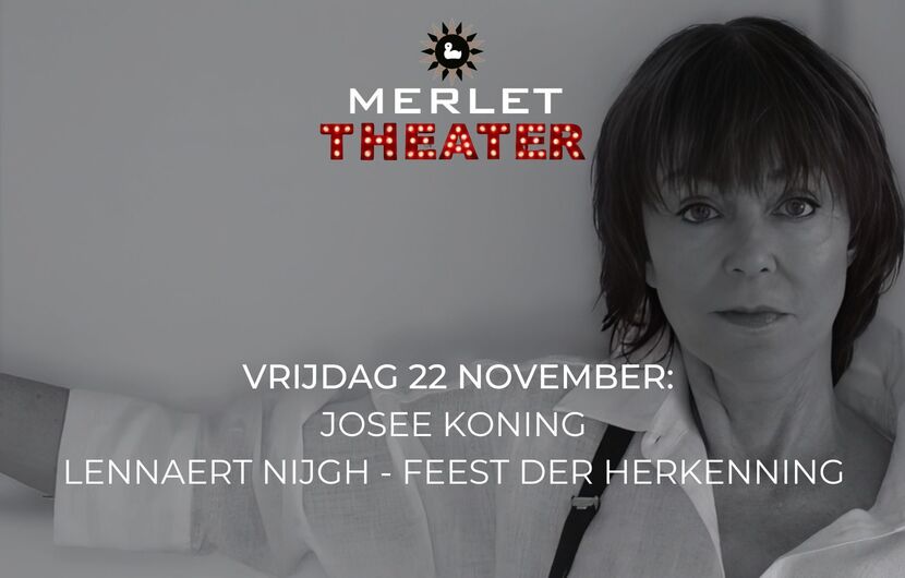 Merlet Theater | Josee Koning - Feest der Herkenning 