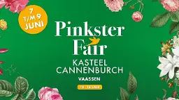 PinksterFair Kasteel Cannenburch