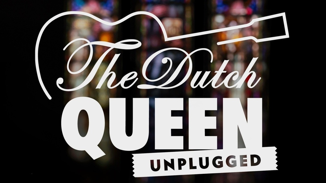 The Dutch Queen unplugged  
