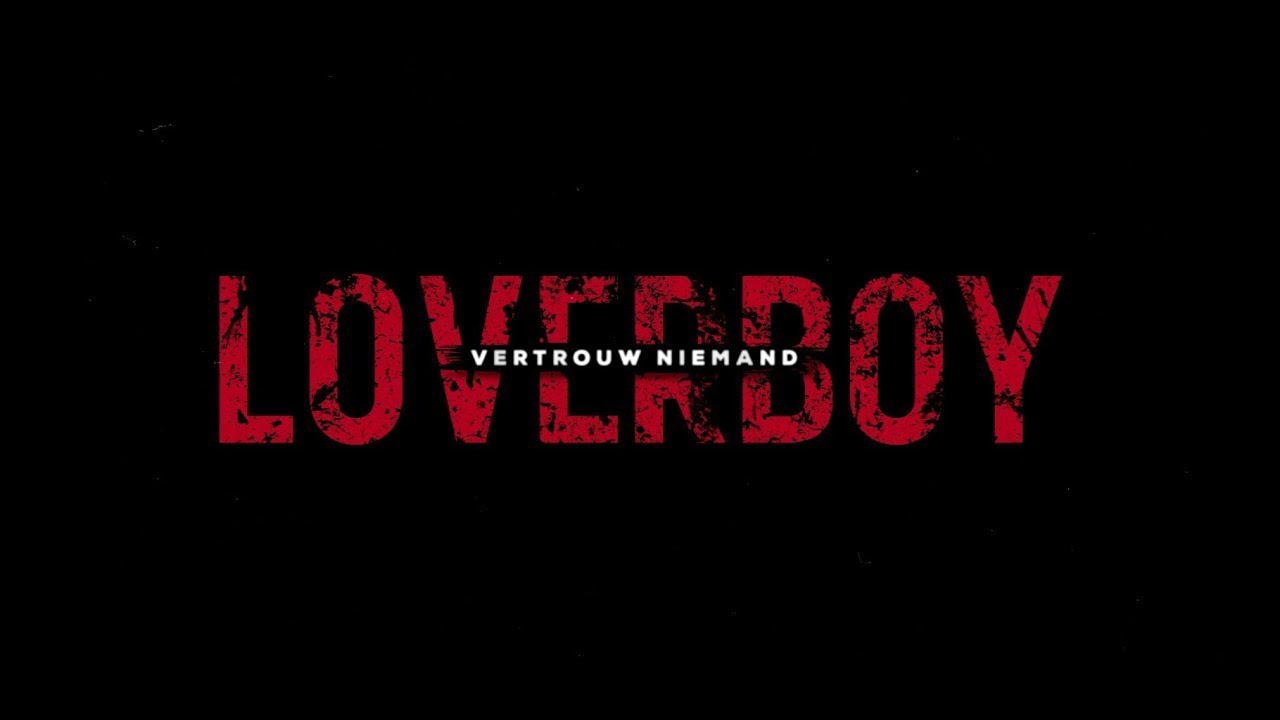 Loverboy: Vertrouw Niemand