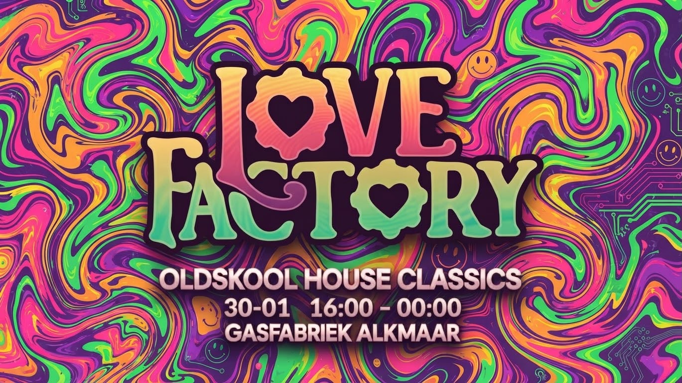 Love Factory | House Classics | Gasfabriek